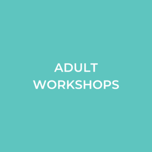 Adult Workshops